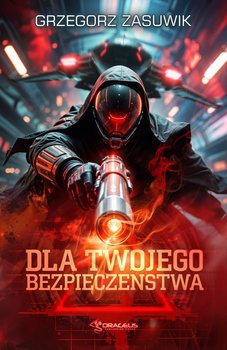 Dla twojego bezpieczeństwa - ebook EPUB - Grzegorz Zasuwik