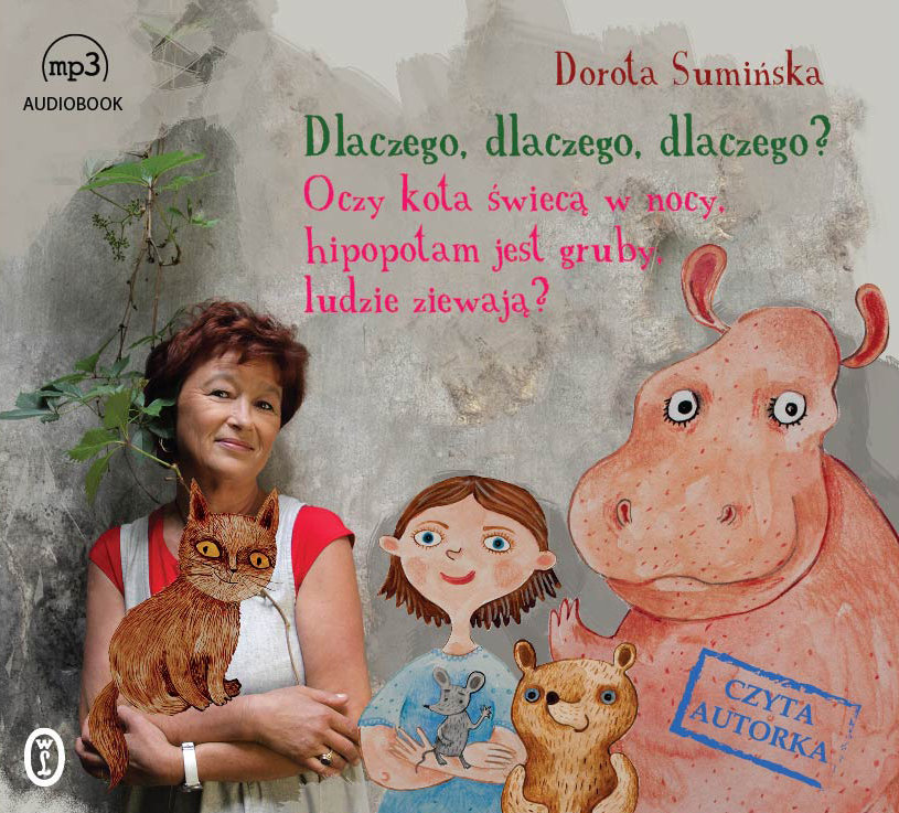 Dlaczego, dlaczego, dlaczego? Oczy kota świecą w nocy, hipopotam jest