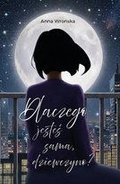 Dlaczego jesteś sama, dziewczyno? Anna Wrońska
