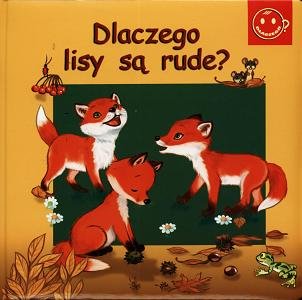 Dlaczego lisy są rude? - Jarocka Mariola