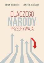 Dlaczego narody przegrywają Robinson James, Daron Acemoglu