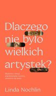 Dlaczego nie było wielkich artystek? - Linda Nochlin
