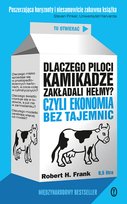 Dlaczego piloci kamikadze zakładali hełmy? Czyli ekonomia bez tajemnic Frank Robert H.