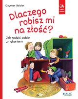 Dlaczego robisz mi na złość? Jak radzić sobie z nękaniem Geisler Dagmar