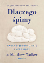 Dlaczego śpimy Walker Matthew