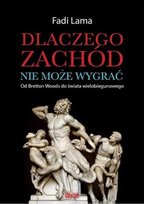 Dlaczego Zachód nie może wygrać Lama Fadi
