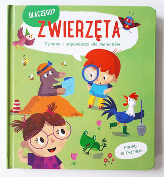 Dlaczego? Zwierzęta. Pytania i odpowiedzi dla maluchów - Opracowanie zbiorowe