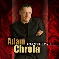 Dłonie Dwie Adam Chrola