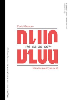 Dług. Pierwsze pięć tysięcy lat - Graeber David