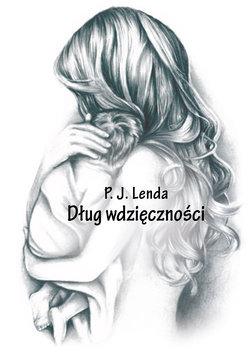 Dług wdzięczności - Lenda P.J.