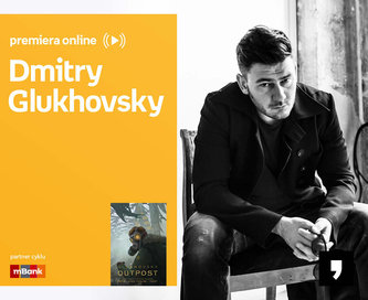 Dmitry Glukhovsky – PREMIERA ONLINE