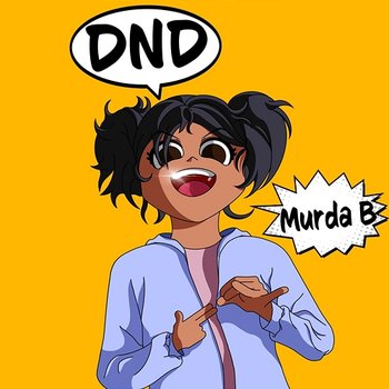 DND - Murda B