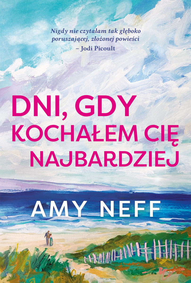 Dni, gdy kochałem cię najbardziej - Amy Neff | Książka w Empik