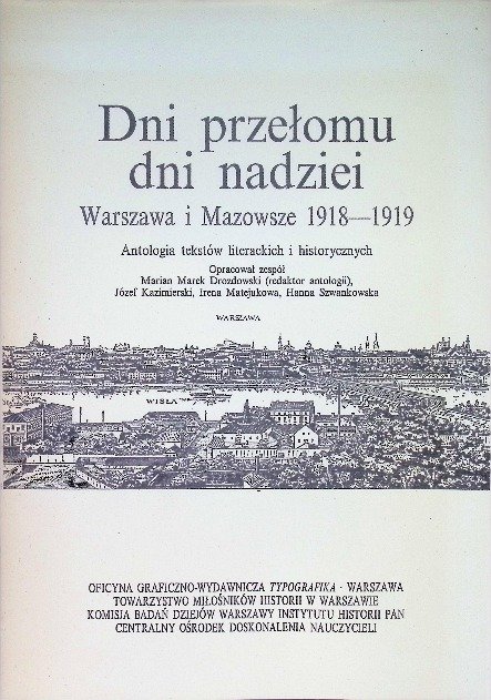 Dni przełomu dni nadziei Warszawa Mazowsze 1918 - 1919 - Drozdowski ...