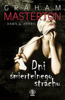 Dni śmiertelnego strachu Dawn G. Harris, Masterton Graham