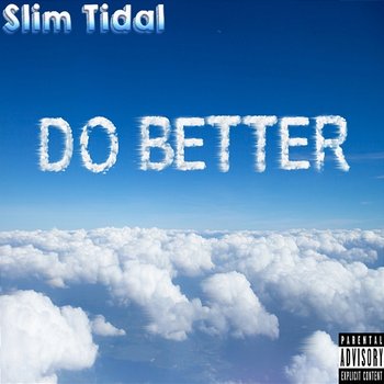 Do Better - Slim Tidal