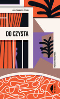 Do czysta. Powieść Alia Trabucco Zerán