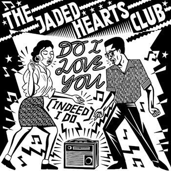 Do I Love You (Indeed I Do) - The Jaded Hearts Club & Nic Cester