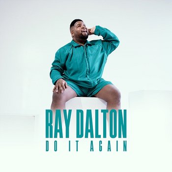 Do It Again - Ray Dalton