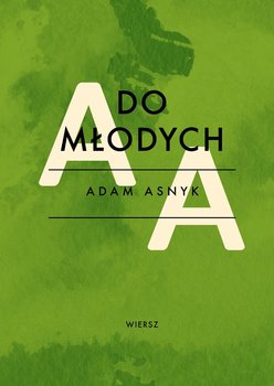 Do młodych - Asnyk Adam