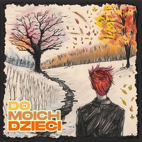 Do moich dzieci Michał Wiśniewski
