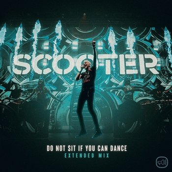 Do Not Sit If You Can Dance - Scooter