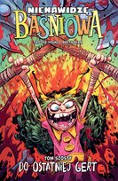 Do ostatniej Gert. Nienawidzę Baśniowa. Tom 6 Young Skottie