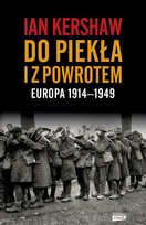 Do piekła i z powrotem: Europa 1914–1949 - ebook epub Kershaw Ian