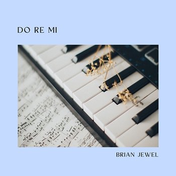 Do re mi - BRIAN JEWEL