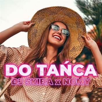 Do Tańca - DJ Skiba, Nomy