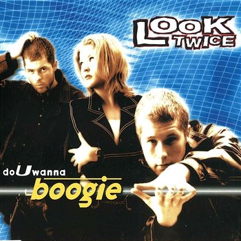 Do U Wanna Boogie - Look Twice