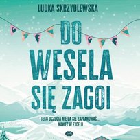 Do wesela się zagoi - audiobook