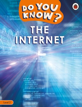 Do You Know? The Internet. Level 2 - Opracowanie zbiorowe