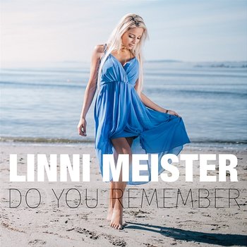 Do You Remember - Linni Meister