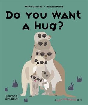 Do You Want a Hug? - Cosneau Olivia, Duisit Bernard