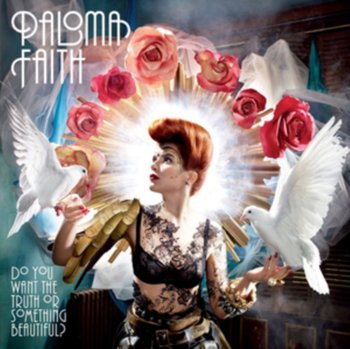 Do You Want the Truth or Something Beautiful - Faith Paloma