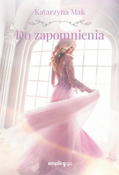 Do zapomnienia - Mak Katarzyna