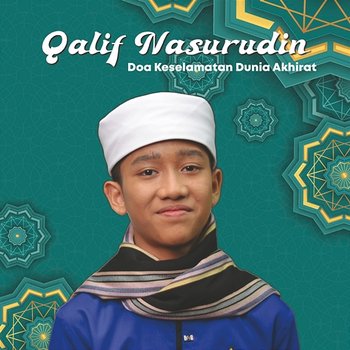 Doa Keselamatan Dunia Akhirat - Qalif Nasurudin