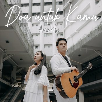 Doa Untuk Kamu - Aviwkila