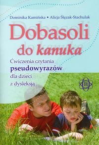 Dobasoli do kanuka. Ćwiczenia czytania pseudowyrazów dla dzieci z dysleksją - Kamińska Dominika, Ślęzak-Stachulak Alicja