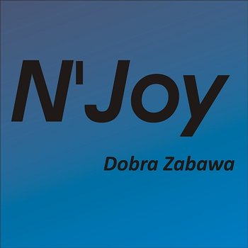 Dobra Zabawa - N'Joy