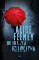Dobra zła dziewczyna Feeney Alice