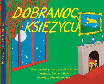 Dobranoc księżycu - Brown Margaret Wise