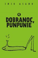 Dobranoc Punpunie. Tom 4 Asano Inio