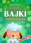 Dobranocki. Mądre bajki. DUŻE litery - Antosiewicz Agnieszka
