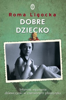 Dobre dziecko - Ligocka Roma