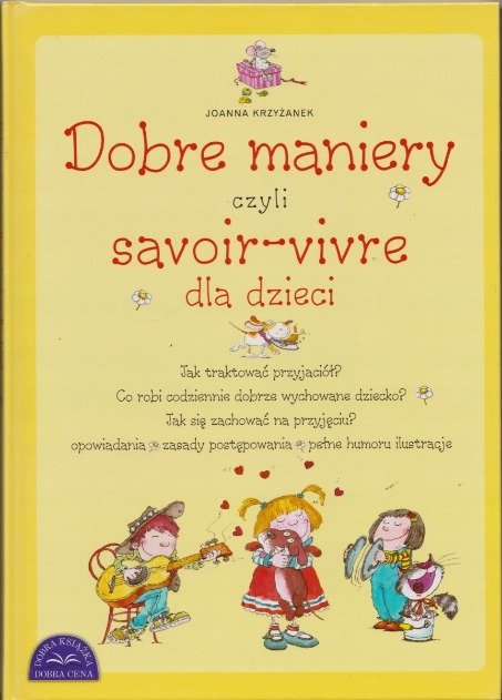 Dobre maniery czyli savoir vivre - W opisie | Książka w Empik