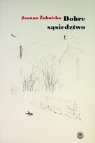 Dobre sąsiedztwo Opracowanie zbiorowe