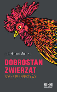 Dobrostan zwierząt. Różne perspektywy - Opracowanie zbiorowe