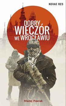 Dobry wieczór we Wrocławiu - Pawlak Maciej